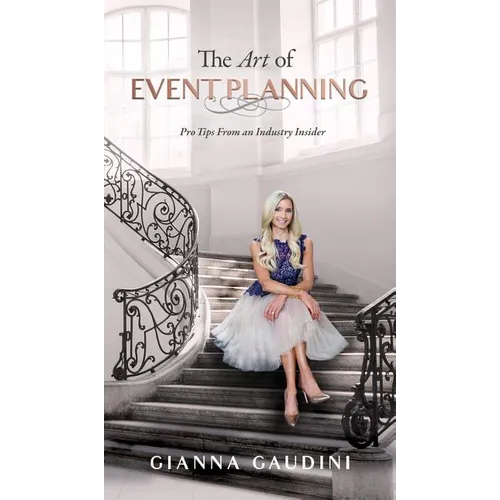 The Art of Event Planning: Pro Tips from an Industry Insider