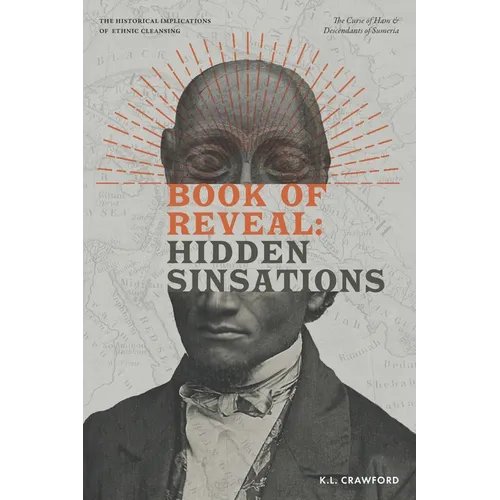 Book of Reveal: Hidden Sinsations: The Curse of Ham & Descendants of Sumeria