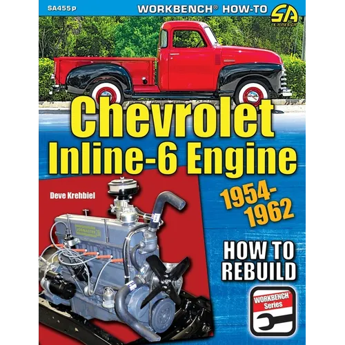 Chevrolet Inline-6 Engine: How to Rebuild 1954-1962