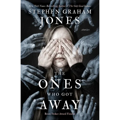 The Ones Who Got Away: Stories