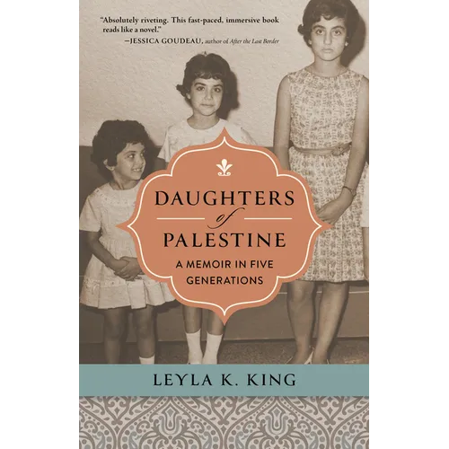 Daughters of Palestine: A Memoir in Five Generations