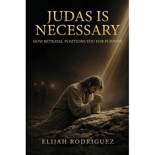 Judas Is Necessary