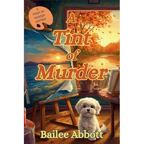 A Tint of Murder: A Paint by Murder Mystery