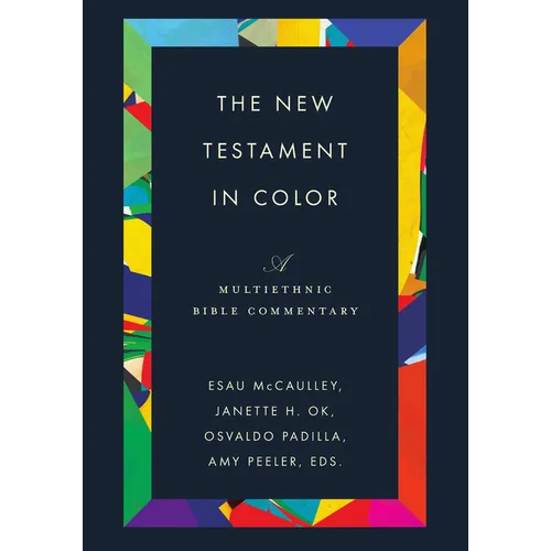 The New Testament in Color: A Multiethnic Bible Commentary